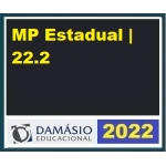 MP Estadual Promotor (DAMÁSIO 2022.2) Ministério Público Estadual